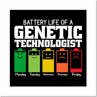 Battery Life Of A Genetic Technologist Posters and Art